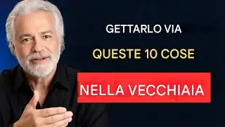 10 cose che devi ELIMINARE nella vecchiaia &ndash; Walter Riso