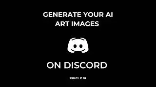 Create PXL&middot;E Realistic & Stable Diffusion AI Art on Discord with Pixelz AI