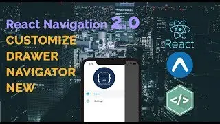 #4 React Navigation 2.0 | Customize Drawer Navigator| React Native