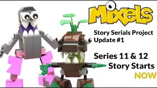Mixels Story Serials Project Update #1 - 100th Mixel Festival Begins!