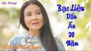 Bạc Li&ecirc;u Dấu Ấn 20 Năm (T&acirc;n cổ)- NSND Thanh Ng&acirc;n