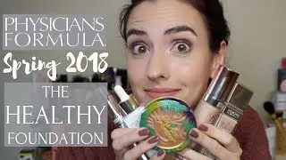 Physicians Formula The Healthy Foundation + Spring 2018 Launches | Demos of Everything!