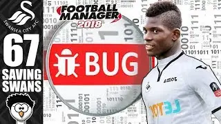 FM18 - Saving Swans (Swansea City) | S6 E67 | FM BUG STRIKES! | Football Manager 2018