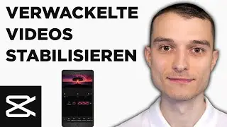Verwackelte Videos stabilisieren in der CapCut App