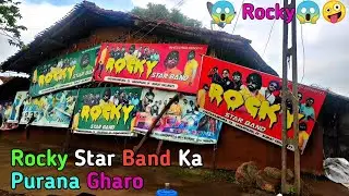 Rocky Star Band Ka Purana Ghoro 20-7-2022 Kya Gharo He Rocky Star Band ka