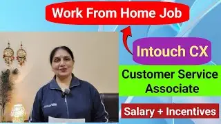 IntouchCX Work From Home Job | Customer Support Voice Process l Complete Steps + Tips
