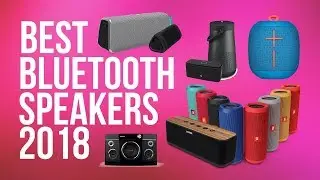 Best Bluetooth Speaker 2018 | Best Bluetooth Speakers UK