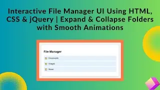 Interactive File Manager UI with HTML, CSS & jQuery | Step-by-Step Guide 📁✨