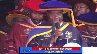 CHUKA UNIVERSITY 13 GRADUATION BY FAMOUS INTERNATIONAL