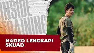 Inside Training | Nadeo Pulang dari Timnas, Benteng Pertahanan Makin Solid!!