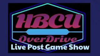 HBCU OverDrive Live Post Game Show | HBCU OverDrive Live