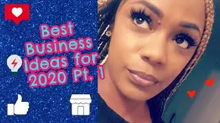 Best Business Ideas 2020, Pt. 1