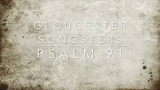Psalm 91 (Stuart Watson) | Gloucester Salvation Army Songsters