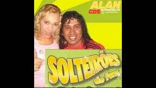 SOLTEIR&Otilde;ES DO FORR&Oacute; 2007 CD 3.0 MIX MASTER ALAN CDS DE CARNAUBAL CE