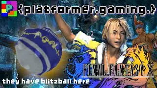 THEY HAVE BLITZBALL HERE | FINAL FANTASY X 100% | PLATFORMER GAMING | LIVE |