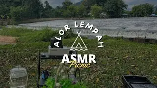 Picnic di Alor Lempah, Ampang Pecah Kuala Kubu Bharu - Persediaan untuk camping bermalam lepas ni