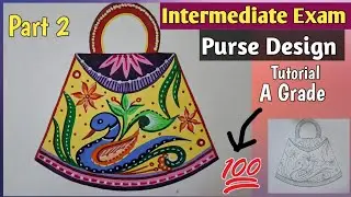 Intermediate Grade Exam Design Drawing | Purse Design Drawing With Poster Colours | Design Drawing |