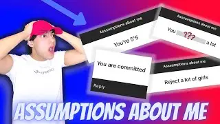 MY INFLUENCER GIRLFRIEND?? Answering Assumptions About Me!! (Pt. 2)