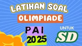2025 - LATIHAN SOAL OLIMPIADE PAI SD - BESERTA KUNCI JAWABAN - KURIKULUM MERDEKA