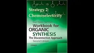 strategy 2: Chemoselctivity (organic synthesis the disconnection approach by Stuart Warren)