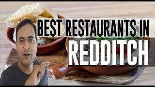 Best Restaurants and Places to Eat in Redditch, United Kingdom UK