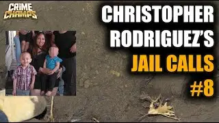 Unbelievable Confessions from Christopher Rodriguez in Jail Calls!