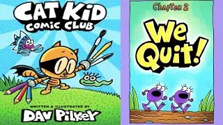 Cat Kid Comic Club:  Chapter - 2 WE QUIT!