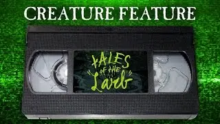 Creature Feature: Tales Of The Larb