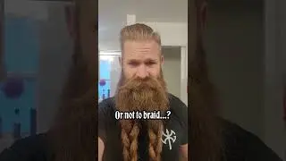 Can you braid your beard?
