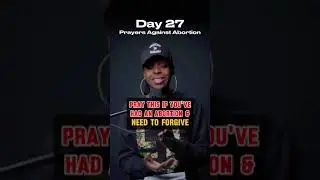 Need To Forgive? Prayers Against Abortion // Day 27