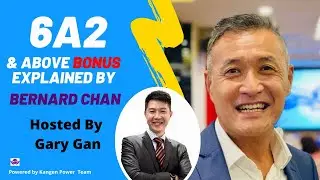 6A2 & Above Bonus Explained By Bernard Chan Hosted By Gary Gan