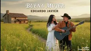 Buena Mujer.  Eduardo javier #TierraCaliente #LaNeta #Música 