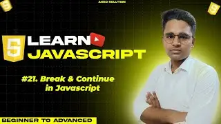 break and continue in JavaScript, jump statement | Learn JS in Hindi #21 | By AKSD SOLUTION
