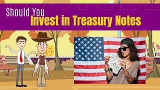 Should you invest in Treasury Notes (T-Notes)? A Simple Explanation for Beginners