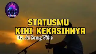 Ai Song Vibe - Statusmu Kini Kekasihnya - Official Music Video 