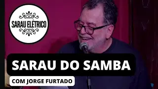 SARAU DO SAMBA com JORGE FURTADO