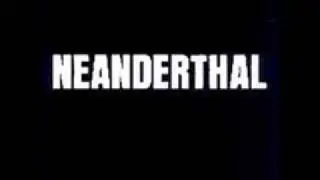 NEANDERTHAL - Brain tourniquet.wmv