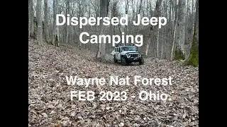 S5:E5 Dispersed Deep Woods Jeep Camping & Overlanding - Wayne National Forest