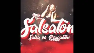 Mix Salsa Vs Reggaeton 2022