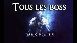 ||Tous les Boss de Dark Souls 2||