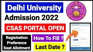 DU Admission Open 2022 | CSAS Portal Registration Form Open How To Fill ? | CSAS Portal Last Date ?✅