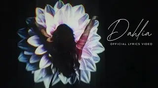 DAHLIA - Ana Amado (Official Lyrics Video)