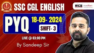 SSC CGL English PYQ | 18 Sep 2024 | Shift 3 | Live @ 3 PM | By Sandeep Kesarwani | RICE Smart