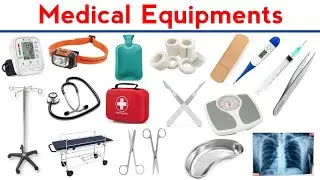 Medical Equipments Name & Uses | Medical Equipment | Hospital items