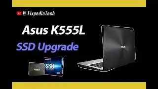 Asus K555L SSD Hard Drive Upgrade