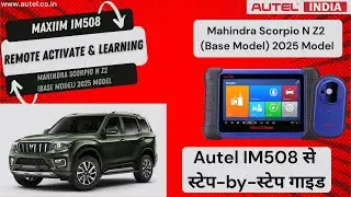 First in India: Autel IM508 Enables Remote Activation on Scorpio N Base Model (2025)