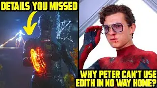 Why Peter can't use Edith in No Way Home ? Who is the Sixth Villain in No Way Home Trailer Breakdown