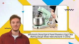 Wholesale Stand Spiral Food Planetary Egg Cake Baking Dough Mixer Manufacturer in China