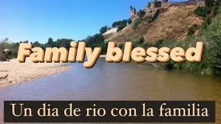 UN DIA DE RIO EN FAMILIA (Family blessed)
