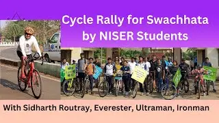 Cycle Rally for Swachhata by NISER Community